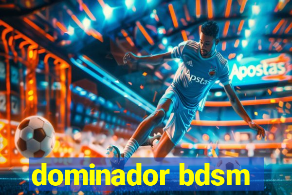 dominador bdsm